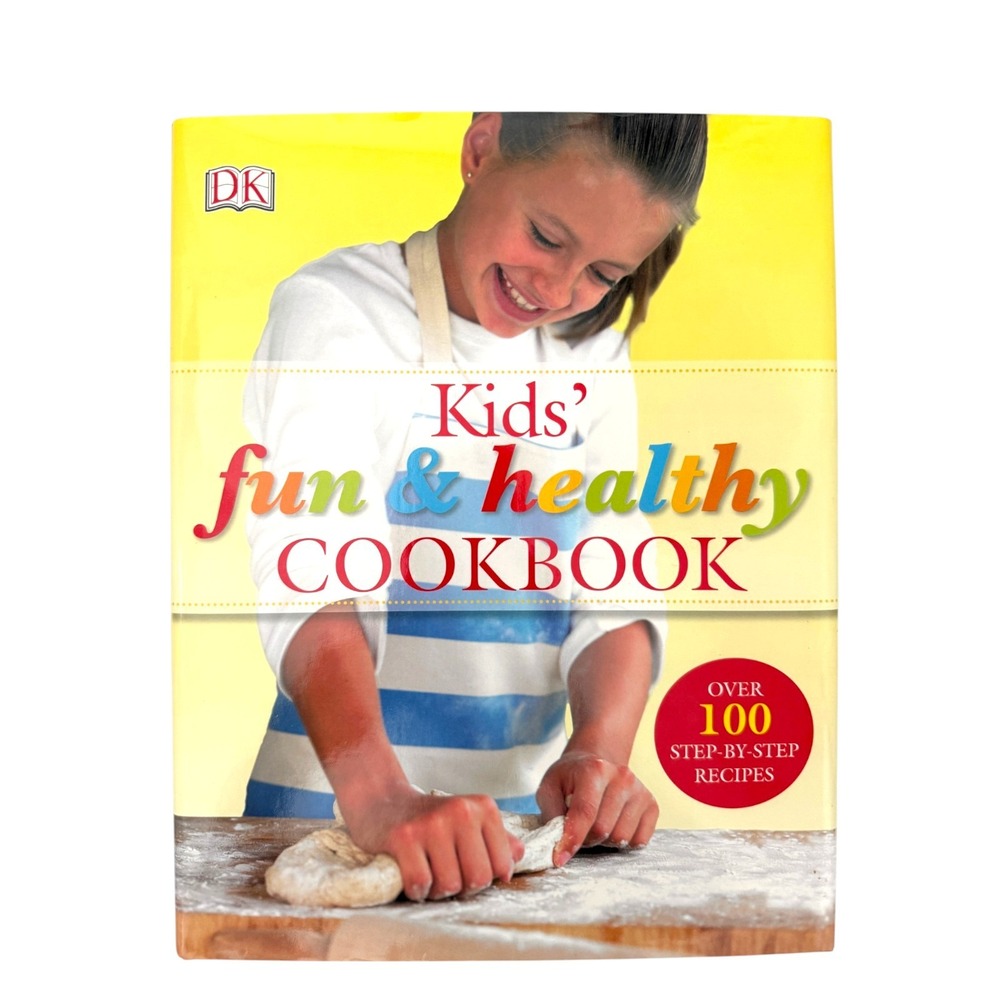 Kids Fun & Healthy Cookbook Nicola Graimes DK Over 100 Recipes Hardcover 2007